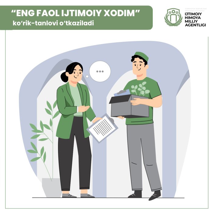 Endi har yili yurtimizda «Eng faol ijtimoiy xodim» ko‘rik-tanlovi o‘tkaziladi