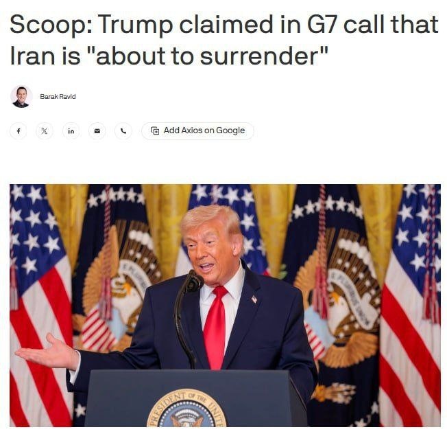 Tramp G7 davlatlari rahbarlariga Eron “taslim bo‘lish arafasida” ekanini aytdi — Axios 