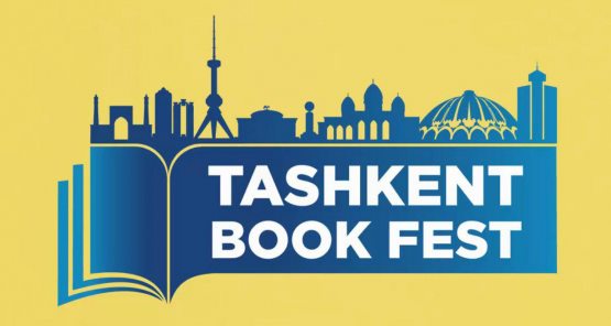 Toshkentda ilk marta "Tashkent Book Fest" xalqaro kitob-ko‘rgazma yarmarkasi o‘tkaziladi