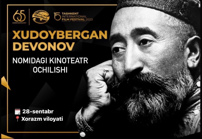Хоразмда Худойберган Девонов номидаги кинотеатр очилади Хоразмда Худойберган Девонов номидаги кинотеатр очилади