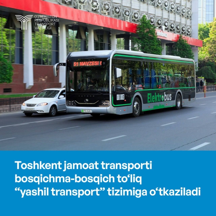 Toshkent jamoat transporti bosqichma-bosqich to‘liq “yashil transport” tizimiga o‘tkaziladi