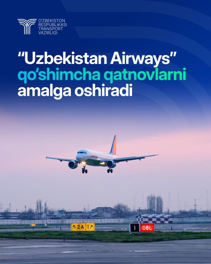 “Uzbekistan Airways” ҳам қўшимча қатновларни амалга оширади